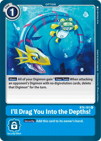I'll Drag You Into the Depths!